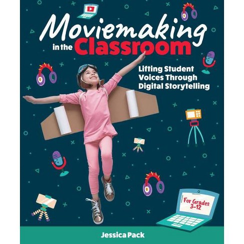 Moviemaking in the Classroom - by  Jessica Pack (Paperback) - image 1 of 1