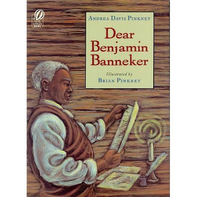 Dear Benjamin Banneker - by  Andrea Davis Pinkney (Paperback)