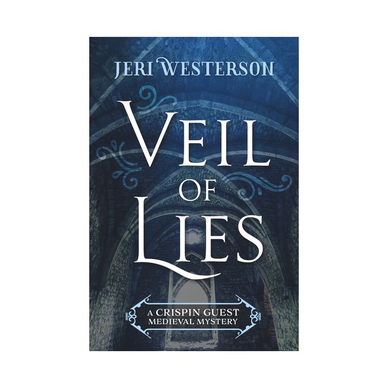 Veil of Lies - (Crispin Guest Medieval Mystery) by  Jeri Westerson (Paperback), 1 of 2