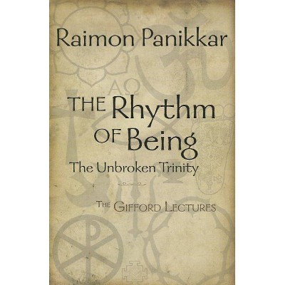 The Rhythm of Being - by  Raimon Panikkar (Paperback)