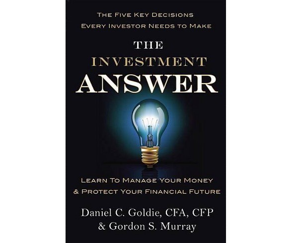 The Investment Answer (Hardcover) (Daniel C. Goldie & Gordon S. Murray)