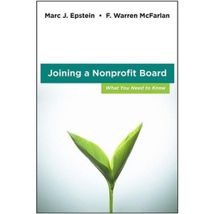 Joining a Nonprofit Board - by  Marc J Epstein & F Warren McFarlan (Hardcover) - 1 of 1