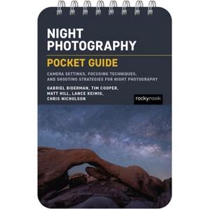 Night Photography: Pocket Guide - (Pocket Guide Series for Photographers) by  Rocky Nook (Spiral Bound) - 1 of 1
