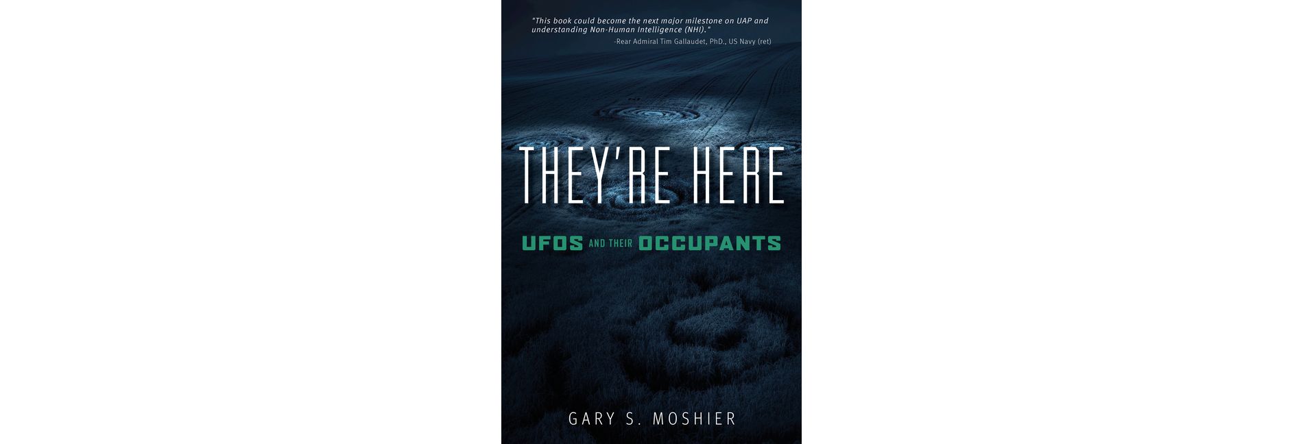 They're Here - by  Gary S Moshier (Hardcover)