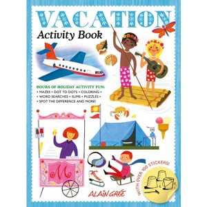 Vacation Activity Book - (Alain Grée Activity Book) (Paperback) - 1 of 1