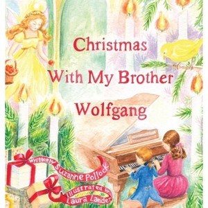 Christmas With My Brother Wolfgang - by  Suzanne Pollock (Hardcover) - 1 of 1