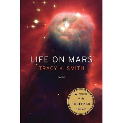 Life on Mars - by  Tracy K Smith (Paperback)