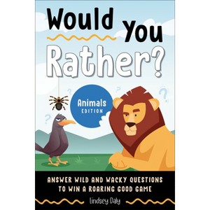 Would You Rather? Animals Edition - by  Lindsey Daly (Paperback) - 1 of 1