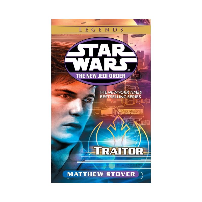 Traitor: Star Wars Legends - (Star Wars: The New Jedi Order - Legends) by  Matthew Stover (Paperback), 1 of 2