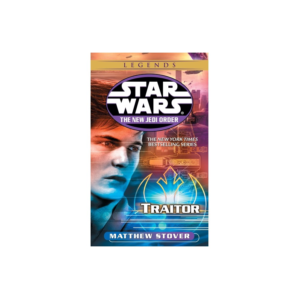 Traitor: Star Wars Legends - (Star Wars: The New Jedi Order - Legends) by Matthew Stover (Paperback)