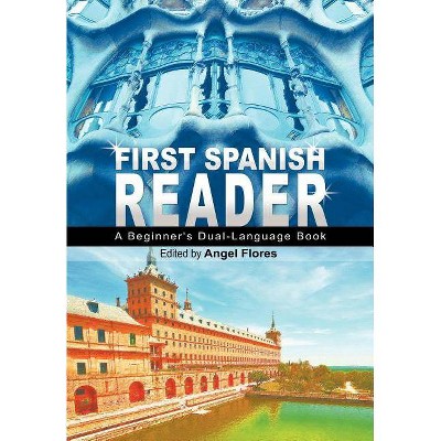 First Spanish Reader - by  Angel Flores (Paperback)