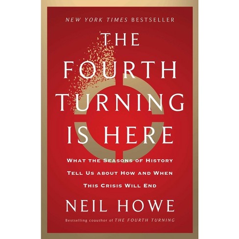 The Fourth Turning Is Here - by  Neil Howe (Hardcover) - image 1 of 1