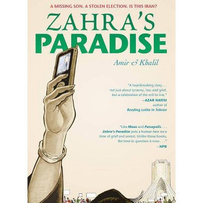 Zahra's Paradise - (Top Ten Great Graphic Novels for Teens) by  Amir (Hardcover)