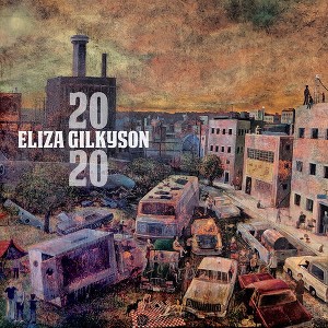 Eliza Gilkyson - 2020 (CD) - 1 of 1