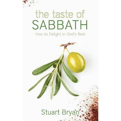 The Taste of Sabbath - by  Stuart Bryan (Paperback)