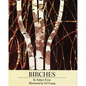 Birches - by  Robert Frost (Paperback) - 1 of 1