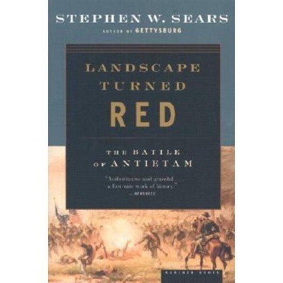 Landscape Turned Red - by  Stephen W Sears (Paperback)