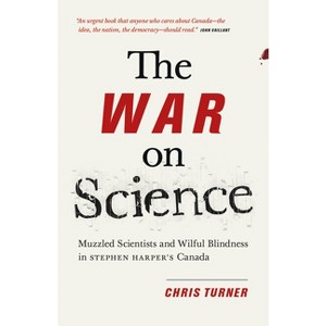 The War on Science - by  Chris Turner (Paperback) - 1 of 1