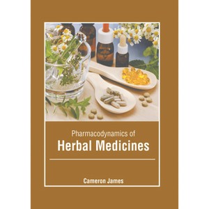 Pharmacodynamics of Herbal Medicines - by  Cameron James (Hardcover) - 1 of 1