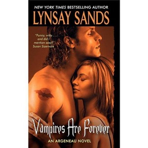 Vampires Are Forever - (Argeneau Vampire) by  Lynsay Sands (Paperback) - 1 of 1