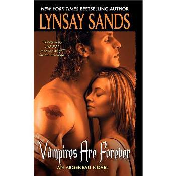 Vampires Are Forever - (Argeneau Vampire) by  Lynsay Sands (Paperback)