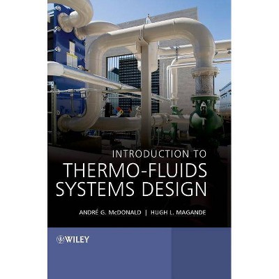 Introduction to Thermo-Fluids Systems Design - Abridged by  Hugh Magande & McDonald (Hardcover)