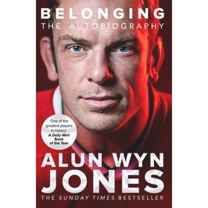 Belonging - by  Alun Wyn Jones (Paperback) - 1 of 1
