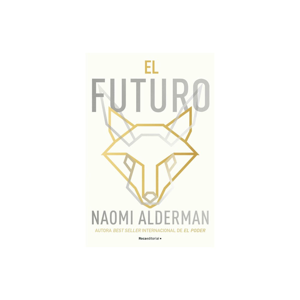 El Futuro / The Future - by Naomi Alderman (Paperback)