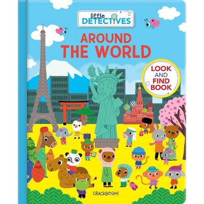 Little Detectives Around the World: A Look and Find Book - (Board Book)