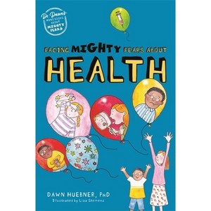 Facing Mighty Fears about Health - (Dr. Dawn's Mini Books about Mighty Fears) by  Dawn Huebner (Paperback) - 1 of 1