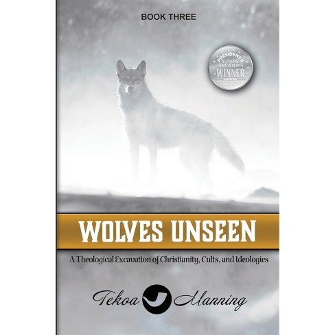 Wolves Unseen - by  Tekoa Manning (Paperback) - image 1 of 1