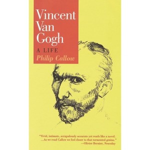Vincent Van Gogh - by  Philip Callow (Paperback) - 1 of 1
