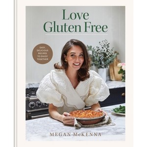 Love Gluten-Free - by  Megan McKenna (Hardcover) - 1 of 1