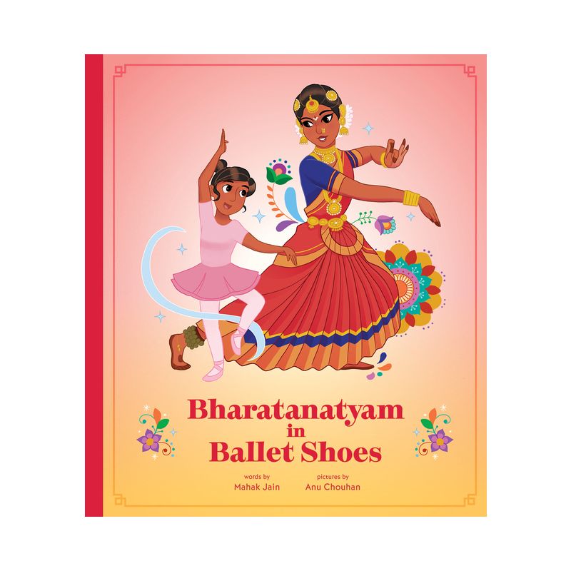 Bharatanatyam in Ballet Shoes - by  Mahak Jain (Hardcover), 1 of 2