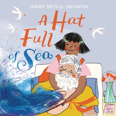 A Hat Full of Sea - by  Maudie Smith (Hardcover)