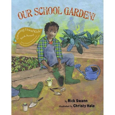 Our School Garden! - by  Rick Swann (Paperback)