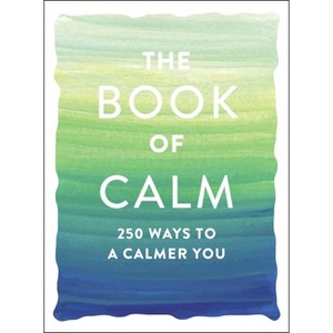 The Book of Calm - by  Adams Media (Paperback) - 1 of 1