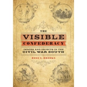The Visible Confederacy - by  Ross A Brooks (Hardcover) - 1 of 1