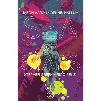 Sea of Stars, Volume 2: The People of the Broken Moon - by  Jason Aaron & Dennis Hallum (Paperback)