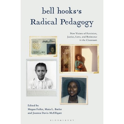 Bell hooks's Radical Pedagogy - by Megan Feifer & Maia L Butler & Joanna Davis-McElligatt