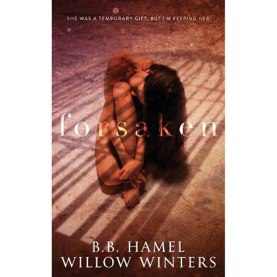 Forsaken - by  Willow Winters & B B Hamel (Paperback)