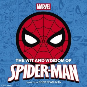 The Wit and Wisdom of Spider-Man - by  Robb Pearlman (Hardcover) - 1 of 1