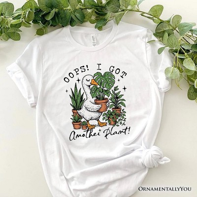 Oops I Got Another Plant Goose T-Shirt, Sarcastic Gardening Humor Tee| OrnamentallyYou