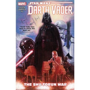 Star Wars: Darth Vader Vol. 3 - The Shu-Torun War - by  Kieron Gillen (Paperback) - 1 of 1