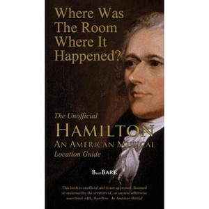 Where Was the Room Where It Happened? - by  B L Barreras (Paperback) - 1 of 1