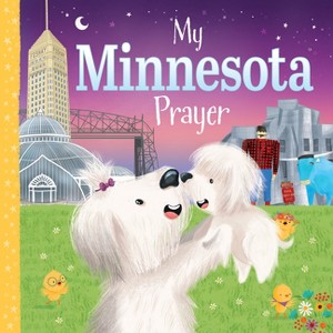My Minnesota Prayer - (My Prayer) by  Trevor McCurdie (Board Book) - 1 of 1