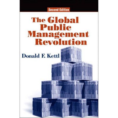 The Global Public Management Revolution - 2nd Edition by  Donald F Kettl (Paperback)