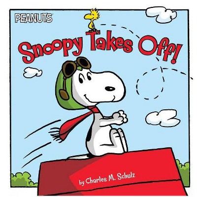 Snoopy Takes Off! - (Peanuts) by  Charles M Schulz (Hardcover)