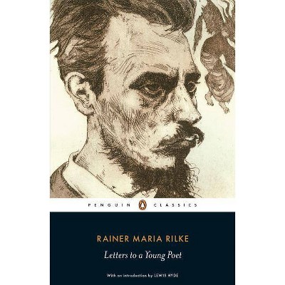 Letters to a Young Poet - (Penguin Classics) by  Rainer Maria Rilke (Paperback)