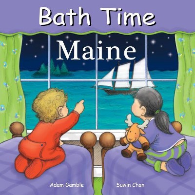 Bath Time Maine - by  Adam Gamble & Mark Jasper (Novelty Book)